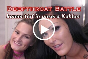 pb xl aaf53d42d2f40eb5ac35fe882b2d9359 1 - Deepthroat Battle - Komm tief in unsere Kehlen!