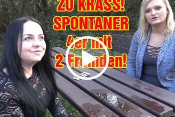 ZU KRASS! SPONTANER 4er mit 2 Fremden! - Bank, blond, Bock, cumshot, doggystyle, EmmaSecret, fremder, freundin, geiler, gruppensex, Korsett, Krass, mantel, nahaufnahme, natur, party, porno, rasiert, schwarzhaarig, sex, zwei