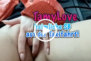 Heimliche SB auf der Taxifahrt !! - Tamy-Love
