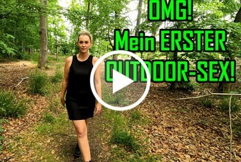 OMG! Mein erster OUTDOOR-SEX! - blond, blowjob, frau, geil, LarissaBell, Macht, mann, nahaufnahme, natur, nett, omg, outdoor, porno, pov, rasiert, Schön, sex, wald