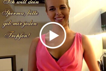 Ich will dein Sperma, bitte gib mir jeden Tropfen! - Ina-Maria