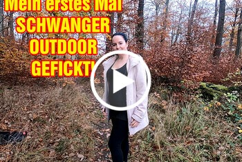 pb xl f3505f51aeec69faf0bbec4659e5a248 1 - Mein erstes Mal SCHWANGER OUTDOOR gefickt!