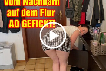 pb xl dc972834c5c6483c8f1eac7c476f5da5 1 - Vom Nachbarn auf dem Flur AO weggefickt!