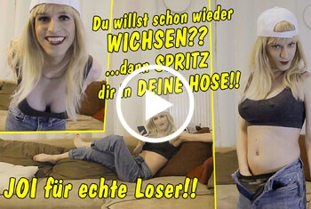 Du willst schon wieder wichsen? Na, dann spritz doch in deine Hose! JOI für echte Loser! - Abspritzen, Ass, blond, Blonde, Blondine, Countdown, cumshot, DirtyTalk, Dünn, geil, geilerarsch, hose, jeans, jerk, joi, lips, Masturbation, mini, orgasm, Orgasmus, porno, pov, ruinierter orgasmus, schlank, Schön, Sissy, slip, sperm, sperma, tranny, Trans, Transen, transgender, Transvestit, TV, TV_Helena_Kimberly, vollgespritzt, wanking, wichsanleitung, wichsen, Wixxen