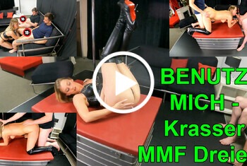 BENUTZ MICH - Krasser MMF Dreier!! - dreier