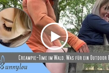 Creampie-Time im Wald - Was für ein krasser und geiler Outdoor Fick!!! - Private Porn - Jetzt ansehen